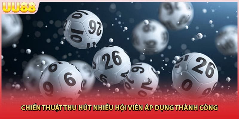 Chiến thuật thu hút nhiều hội viên áp dụng thành công